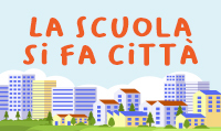 LA SCUOLA SI FA CITTA'